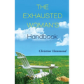 The Exhausted Woman's Handbook - Paperback