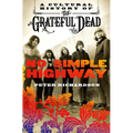 No Simple Highway: A Cultural History of the Grateful Dead - Paperback