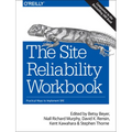 The Site Reliability Workbook: Practical Ways to Implement SRE - Paperback