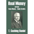 Real Money versus False Money - Bank Credits - Paperback