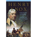 Henry Knox: Visionary General of the American Revolution - Paperback