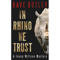 In Rhino We Trust: A Jenny Willson Mystery - Paperback
