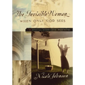 The Invisible Woman: A Special Story for Mothers - Paperback