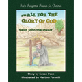 Small for the Glory of God: Saint John the Dwarf - Paperback