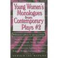 Young Women's Monologues from Contemporary Plays--Volume 2 - Paperback