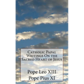 Catholic Papal Writings On the Sacred Heart of Jesus - Paperback