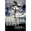 Nuclear Ghost: Atomic Livelihoods in Fukushima's Gray Zone Volume 56 - Paperback