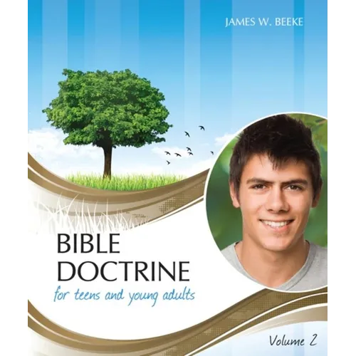 Bible Doctrine for Teens and Young Adults, Volume 2 - Hardcover