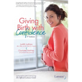 Giving Birth with Confidence (Official Lamaze Guide, 3rd Edition) - Paperback
