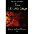 Jesus, the True Story - Paperback