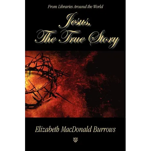 Jesus, the True Story - Paperback