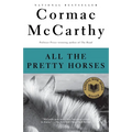 All the Pretty Horses: Border Trilogy 1 (National Book Award Winner) - Paperback