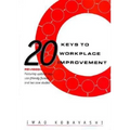 20 Keys to Workplace Improvement - Hardcover