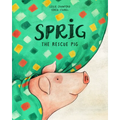 Sprig the Rescue Pig - Hardcover