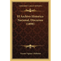 El Archivo Historico Nacional, Discursos (1898) - Paperback