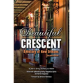 Beautiful Crescent: A History of New Orleans - Paperback