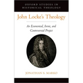 John Locke's Theology: An Ecumenical, Irenic, and Controversial Project - Hardcover