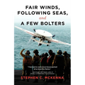 Fair Winds, Following Seas, and a Few Bolters: My Navy Years - Paperback