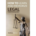 How To Learn And Memorize Legal Terminology - Paperback