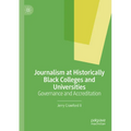 Journalism at Historically Black Colleges and Universities: Governance and Accreditation - Paperback