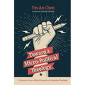 Toward a Micro-Political Theology: A Dialogue Between Michel Foucault and Liberation Theologies - Paperback