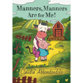 Manners, Manners Are for Me! - Paperback