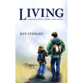 Living: Inspiration from a Father with Cancer - Hardcover