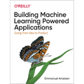 Building Machine Learning Powered Applications: Going from Idea to Product - Paperback