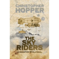 The Sky Riders: The Sky Riders (An Inventors World Novel) - Paperback