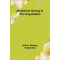 Mediæval Heresy & the Inquisition - Paperback