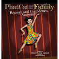 Phat Cat and the Family - Bravery and Confidence. Awesome! - Hardcover