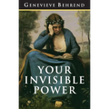 Your Invisible Power: The Original and Best Guide to Visualization - Paperback