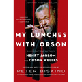 My Lunches with Orson: Conversations Between Henry Jaglom and Orson Welles - Paperback