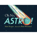 Oh No, Astro! - Hardcover
