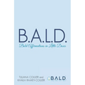 B.A.L.D. Bold Affirmations In Little Doses - Paperback