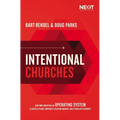 Intentional Churches: How Implementing an Operating System Clarifies Vision, Improves Decision-Making, and Stimulates Growth - Paperback
