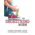 The Shoestring Worm - Hardcover