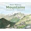About Habitats: Mountains: (A Classroom-Friendly Science Resource for Exploring Mountain Ecosystems for Preschoolers, 1st and 2nd Graders) - Paperback