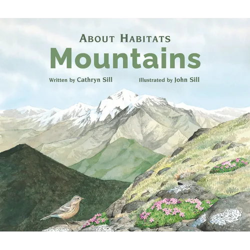 About Habitats: Mountains: (A Classroom-Friendly Science Resource for Exploring Mountain Ecosystems for Preschoolers, 1st and 2nd Graders) - Paperback