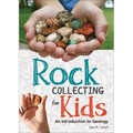 Rock Collecting for Kids: An Introduction to Geology - Paperback