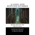 A Long and Restless Slumber: Book Two of the Druid Saga - Paperback