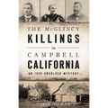 The McGlincy Killings in Campbell, California: An 1896 Unsolved Mystery - Paperback