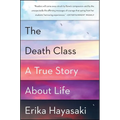 The Death Class: A True Story about Life - Paperback