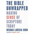 The Bible Unwrapped: Making Sense of Scripture Today - Hardcover
