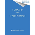 Forward: A Memoir - Paperback
