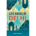 Life Hacks of Delhi - Paperback