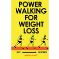 Power Walking For Weight Loss - Paperback