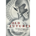 Old Futures: Speculative Fiction and Queer Possibility - Paperback