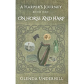 A Harper's Journey: Book One - On Horse and Harp - Paperback