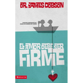 El amor debe ser firme: Nuevas esperanzas para hogares en crisis - Paperback